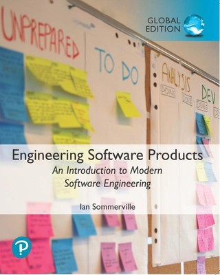 Engineering Software Products: An Introduction to Modern Software...
