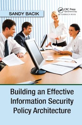 Building an Effective Information Security Policy Architectur... - 9780367387303