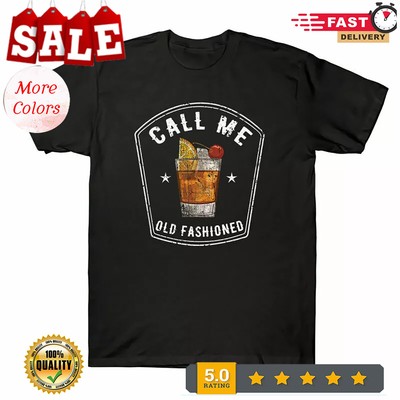 2025/Call Me Old Fashioned Whiskey Funny Vintage Men's Black T-Shirt Retro Cotto