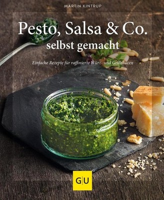 Pesto, Salsa & Co. selbst gemacht | Martin Kintrup | deutsch