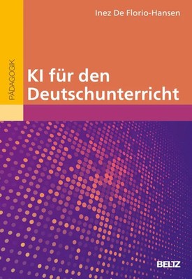 Inez De Florio-Hansen | KI für den Deutschunterricht | Taschenbuch | Deutsch