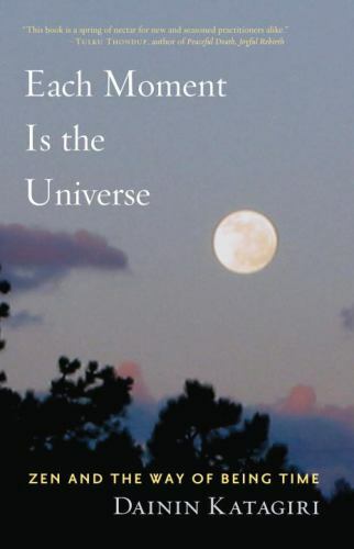 Each Moment Is the Universe Zen Time Way Paperback