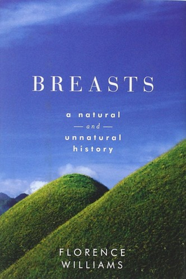 #ad Breasts: A Natural and Unnatural History hardcover Williams Florence $5.65