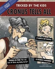 Cronus the Titan Tells All : Tricked by the Kids by Eric Braun (2014, Paperback)