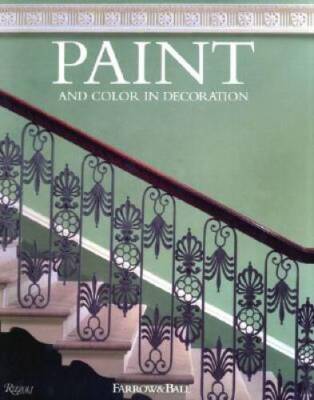 Paint and Color in Decoration - Hardcover By Farrow - GOOD
