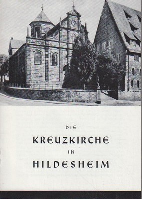 Die Kreuzkirche in Hildesheim Brandt, Michael: