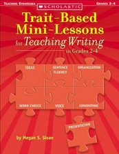 Trait-Based Mini-Lessons for Teachi..., Sloan, Megan S.