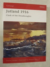 Osprey Campaign 72: Jutland 1916 : Clash of the Dreadnoughts - World War I