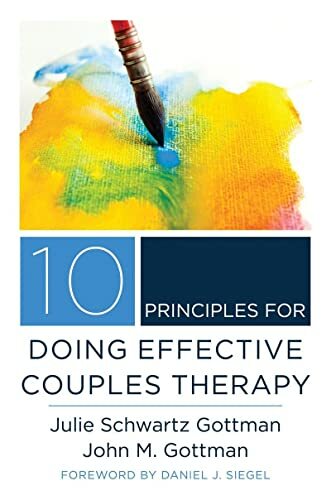 10 Principles for Doing Effective Couples Therapy by Julie Schwartz Gottman - Image 6