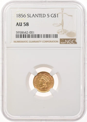 1856 G$1 NGC AU58 Slanted 5 Gold Dollar