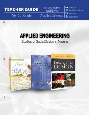 Applied Engineering: Studies of Gods Design in Nature (Teacher Guide) - GOOD