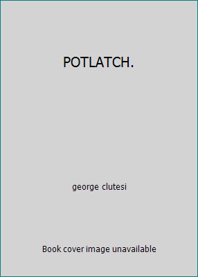 POTLATCH. by george clutesi
