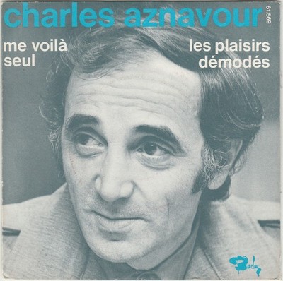 Charles Aznavour - Me Voila Seul / Les Plaisirs Demodes - Used Vinyl  - E1362z