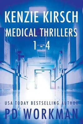 Kenzie Kirsch Medical Thrillers Books 1-4 by P.D. Workman (English) Paperback Bo