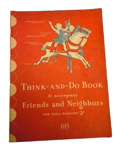 1946 Think and Do Basic Reading Workbook carousel horse Dick and Jane