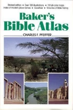 Baker's Bible Atlas by Pfeiffer, Charles F.
