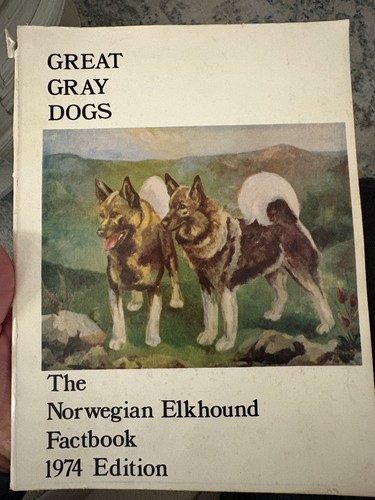 The Norwegian Elkhound 1974 Factbook Great Gray Dogs