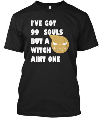 Soul Eater Evans Ive Got 99 Souls But A Witch Aint T-Shirt Made in