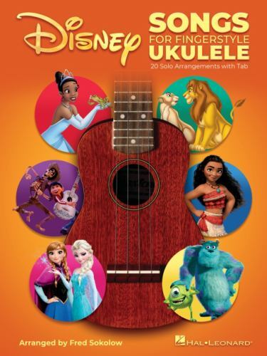 Disney Songs for Fingerstyle Ukulele: 20 Solo Arrangements with Tab by Hal ...
