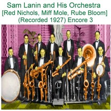 Sam Lanin and His Orchestra Red Nichols Miff Mole Rube Bloom 1927 Encore 3 CD