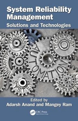 System Reliability Management: Solutions and Technologies by Adarsh Anand (Engli