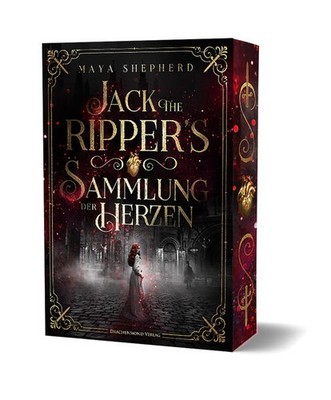 Jack the Ripper's Sammlung der Herzen | Maya Shepherd | deutsch