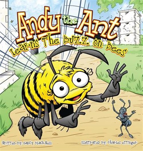 Andy the Ant Learns the Buzz on Bees (Hard Cover) by Blackwell, Nancy, Brand ...
