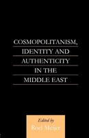Cosmopolitanism, Identity And Authenticity In The Middle East Roel Meijer Buch