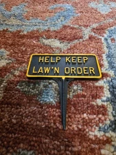 Vintage 5.75 Metal Amish Country Garden Marker Help Keep Law'n Order Law & Order
