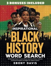 Inspirational Black History Word Search: 120 Relaxing Puzzles to Learn African A