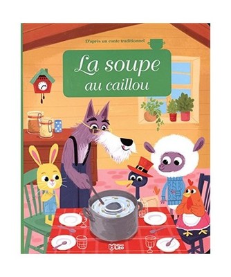 Minicontes classiques: La soupe au caillou - Dès 3 ans, Anne Royer