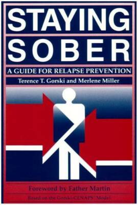 Staying Sober: A Guide for Relapse Prevention - Paperback - GOOD
