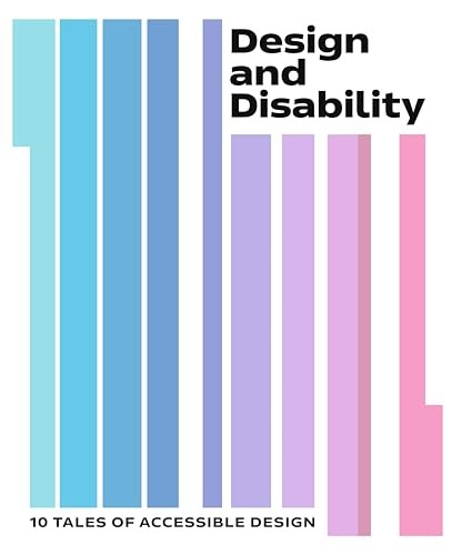 Design and Disability: 10 Tales of Accessible Design by Natalie Kane NEW - Image 5