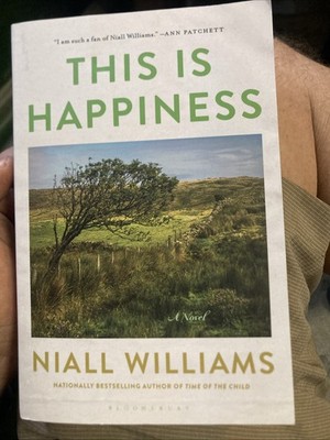 This Is Happiness Niall Williams SC Novel Book Loves of Our Lives Reminiscing