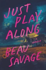 Just Play Along: A Thriller