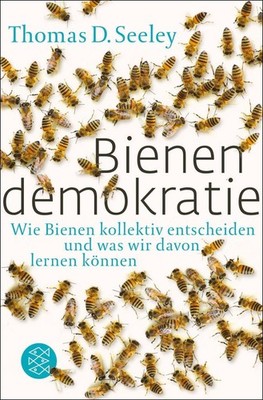 Bienendemokratie | Thomas D. Seeley | deutsch | Honeybee Democracy