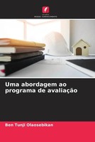 Uma Abordagem Ao Programa De AvaliaçãO Ben Tunji Olaosebikan Taschenbuch 2022