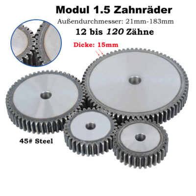 Modul 1.5 Zahnräder Zahnrad Stirnrad Stahl C45 Zähne Stirnräder 12 bis 120 Zähne