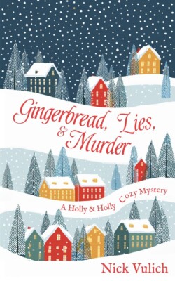 Gingerbread, Lies, & Murder Nick Vulich Hardcover Author Signed