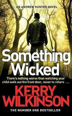 Something Wicked by Kerry Wilkinson (Paperback book, 2015)