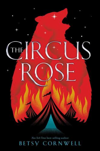 The Circus Rose by Betsy Cornwell (English) Hardcover Book - Picture 1 of 1