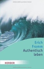 Authentisch leben (HERDER spektrum) von Fromm, Erich | Buch | Zustand sehr gut
