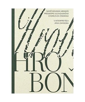 Samo Bohdan Hrobo? - Prosbopej slovenského chor?avca žobráka [2020], Zambor, 