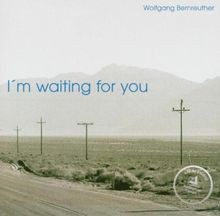 IM Waiting for You von Wolfgang Bernreuther | CD | Zustand sehr gut
