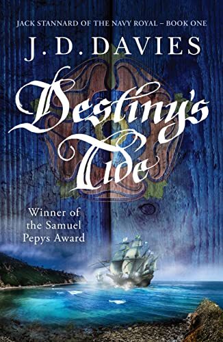 Destiny's Tide: An unputdownable novel of naval adventure: 1 (Ja