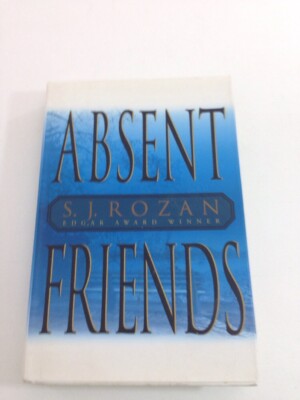 Absent Friends - S. J. Rozan (2004, Hardcover, Dust Jacket)