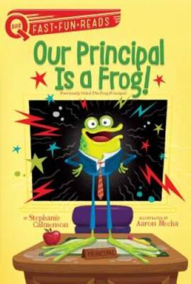 Our Principal Is a Frog! (QUIX) - Paperback By Calmenson, Stephanie - VERY GOOD