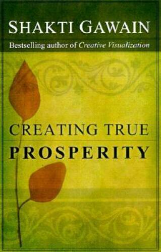 Creating True Prosperity (Gawain, Shakti) - Paperback - ACCEPTABLE