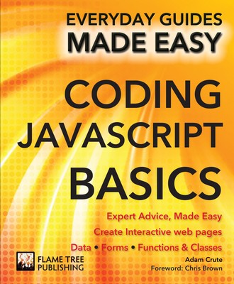 Coding Javascript Basics: Expert Advice, Made Easy (Everyday Guides Made Eas...