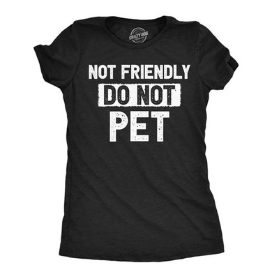 Womens Funny T Shirts Not Friendly Do Not Pet Sarcastic Warning Graphic Novelty